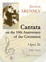 Cantata on the 10th Anniversary of the Coronation, op. 26. Full Score