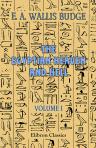 The Egyptian Heaven and Hell. Volume 1. The Book Am-Tuat