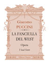 La Fanciulla del West. Opera. Vocal Score. Text in Italian