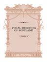 Vocal Melodies of Scotland. Arranged for Voice and Piano by R. Smith. Volume 2