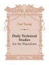 Daily Technical Studies for the Pianoforte. Text in English and German