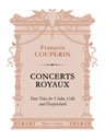 Concerts Royaux. Four Trios for Violin, Cello and Harpsichord (Piano). Full Score and Parts