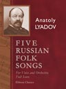 Five Russian Folk Songs. For Voice and Orchestra. Full Score