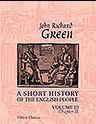 A Short History of the English People. Illustrated edition. Edited by Mrs. J.R. Green and Miss Kate Norgate. Volume 3. Chapter IX