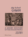 A Short History of the English People. Illustrated edition. Edited by Mrs. J.R. Green and Miss Kate Norgate. Volume 1. Chapter III-V