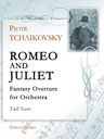 Romeo and Juliet. Fantasy Overture for Orchestra. Full Score