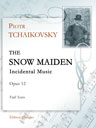 The Snow Maiden. Incidental Music, op. 12. Full Score. Text in Russian and German