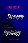 Theosophy and The New Psychology. A Course of Six Lectures