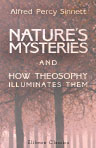 Nature's Mysteries, and How Theosophy Illuminates Them