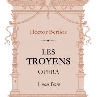 Les Troyens. Opera. Vocal Score. Hector Berlioz.