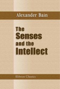 The Senses and the Intellect.