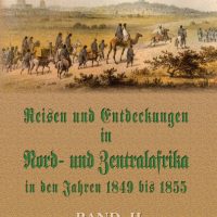 Reisen und Entdeckungen in Nord-und Zentralafrika in den Jahren 1849 bis 1855. Band 2