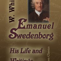 Emanuel Swedenborg: His Life and Writings