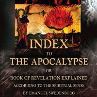 Index to The Apocalypse, or Book of Revelation Explained according to the Spiritual Sense, by Emanuel Swedenborg