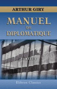 Manuel de diplomatique.