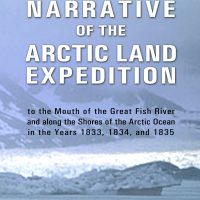 Narrative of the Arctic Land Expedition by George Back