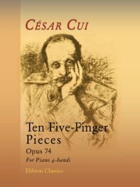 Ten Five-Finger Pieces, op. 74. For Piano 4-hands