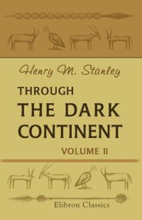 Through the Dark Continent. Vol. 2