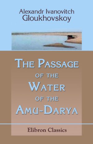 The Passage of the Water of the Amu-Darya.