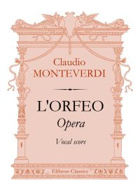 L'Orfeo. Opera. Vocal Score. Claudio Monteverdi