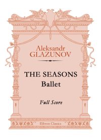 The Seasons. Ballet. Full Score.