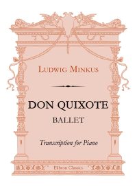 Don Quixote. Ballet. Ludwig Minkus.