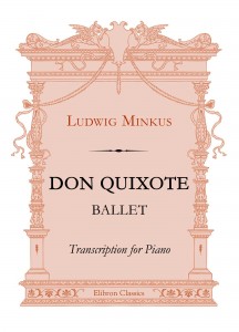 Don Quixote. Ballet. Ludwig Minkus.