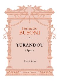 Turandot. Opera. Vocal Score. Ferruccio Busoni.