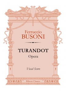Turandot. Opera. Vocal Score. Ferruccio Busoni.