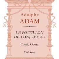 Le Postillon de Lonjumeau. Comic Opera. Adam Adolphe.