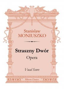 Straszny Dwуr. Opera. Vocal Score. Stanislaw Moniuszko.