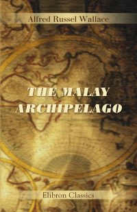 The Malay Archipelago.