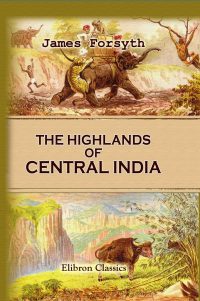 The Highlands of Central India: