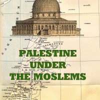 Palestine under the Moslems.