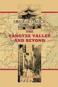 The Yangtze Valley and Beyond.