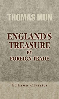 England's Treasure by Foreign Trade.