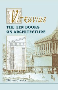 The Ten Books on Architecture.